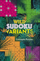 Book cover of: Wild Sudoku Variants. By: Conceptis Puzzles