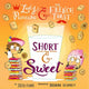 Short & Sweet