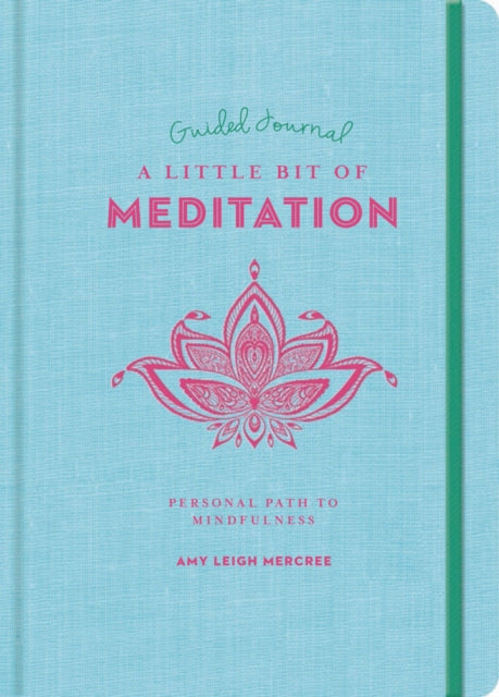 Book cover of: Little Bit of Meditation Guided Journal, A. By: Amy Leigh Mercree