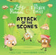 Book cover of: Attack of the Scones. By: Josh Funk