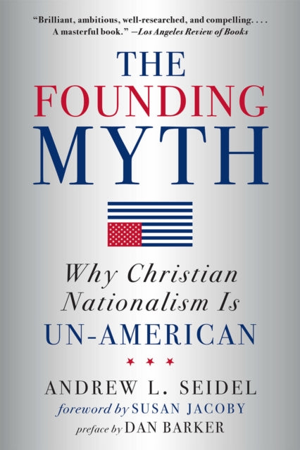 Book cover of: Founding Myth. By: Andrew L Seidel