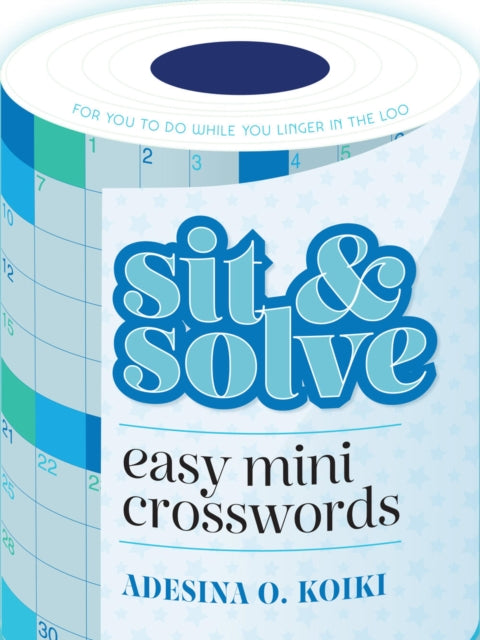Book cover of: Sit & Solve Easy Mini Crosswords. By: Adesina O. Koiki