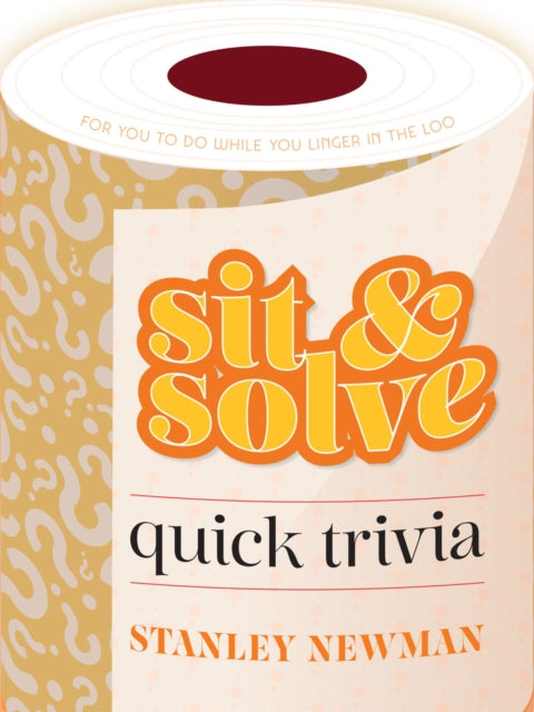 Book cover of: Sit & Solve Quick Trivia. By: Stanley Newman