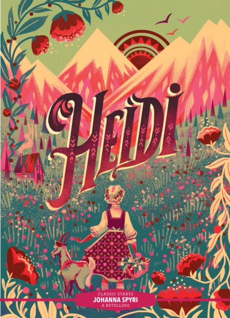 Book cover of: Classic Starts®: Heidi. By: Johanna Spyri