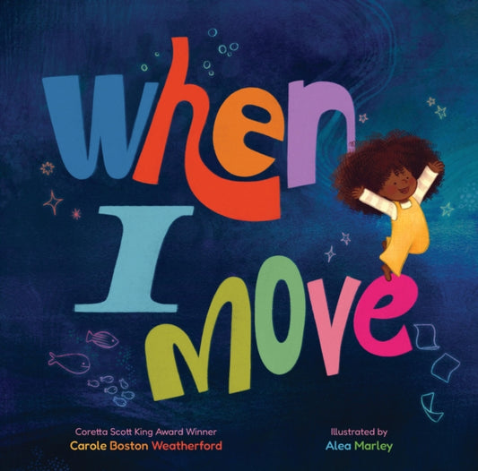 Book cover of: When I Move. By: Carole Boston Weatherford