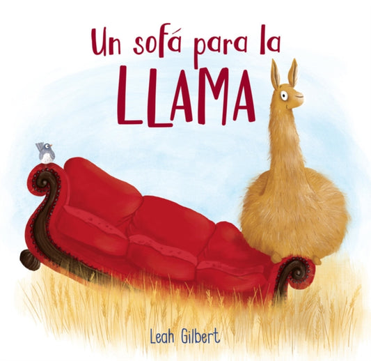Book cover of: Un sofa para la llama (Spanish Edition). By: Leah Gilbert