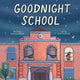 Goodnight School 9781454948544 Catherine Bailey