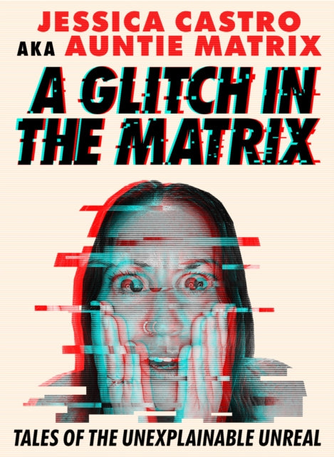 Book cover of: Glitch in the Matrix. By: Jessica Castro