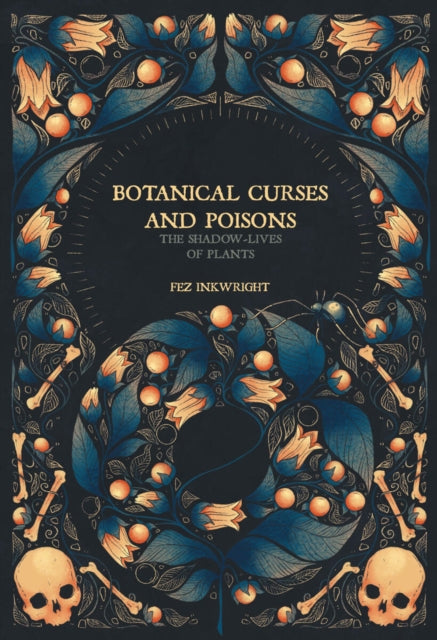 Botanical Curses and Poisons, The Shadow-Lives of Plants