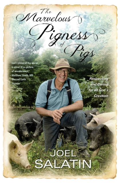Book cover of: The Marvelous Pigness of Pigs. By: Joel Salatin