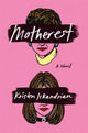 Book cover of: Motherest. By: Kristen Iskandrian