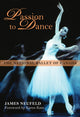 Book cover of: Passion to Dance. By: James E. Neufeld