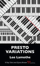 Book cover of: Presto Variations. By: Lee Lamothe