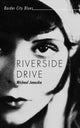 Book cover of: Riverside Drive. By: Michael Januska