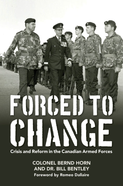 Book cover of: Forced to Change. By: Colonel Bernd Horn
