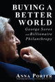 Book cover of: Buying a Better World. By: Anna Porter