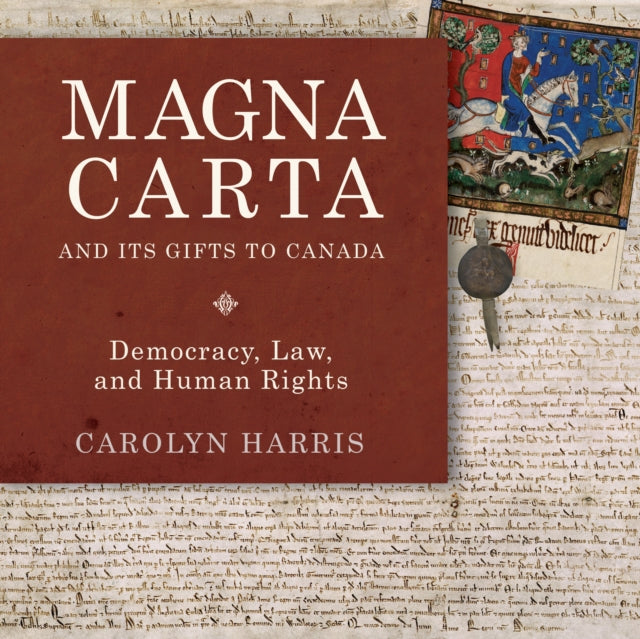 Book cover of: Magna Carta and Its Gifts to Canada. By: Carolyn Harris
