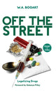 Book cover of: Off the Street. By: W.A. Bogart