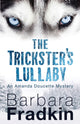 Book cover of: Trickster's Lullaby. By: Barbara Fradkin
