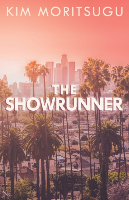 Book cover of: Showrunner. By: Kim Moritsugu