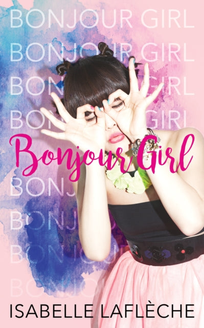 Book cover of: Bonjour Girl. By: Isabelle Laflèche