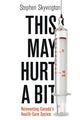 Book cover of: This May Hurt a Bit. By: Stephen Skyvington