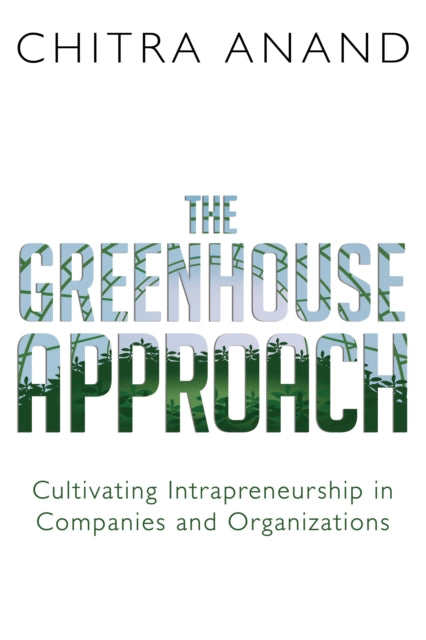 Book cover of: Greenhouse Approach. By: Chitra Anand