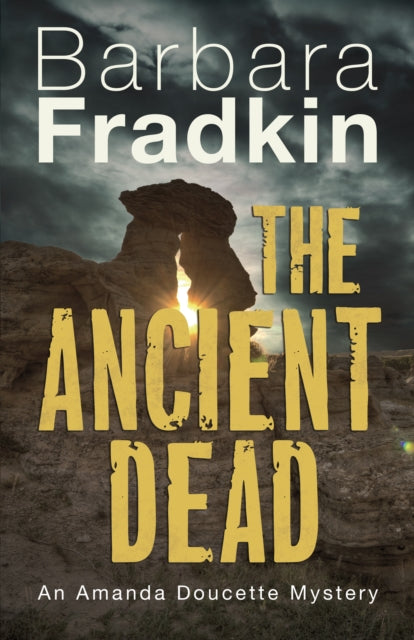 Book cover of: Ancient Dead. By: Barbara Fradkin