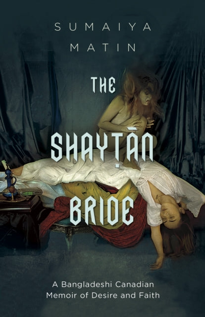 Book cover of: Shaytan Bride. By: Sumaiya Matin