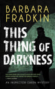 Book cover of: This Thing of Darkness. By: Barbara Fradkin