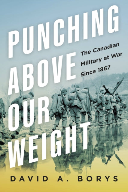Book cover of: Punching Above Our Weight. By: David A. Borys