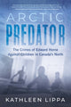 Book cover of: Arctic Predator. By: Kathleen Lippa