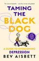 Book cover of: Taming The Black Dog Revised Edition. By: Bev Aisbett