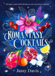 Romantasy Cocktails: 60 spicy and sweet drinks to set your heart aflame, for fans of Fourth Wing, When The Moon Hatched and A Court of Thorns and Roses