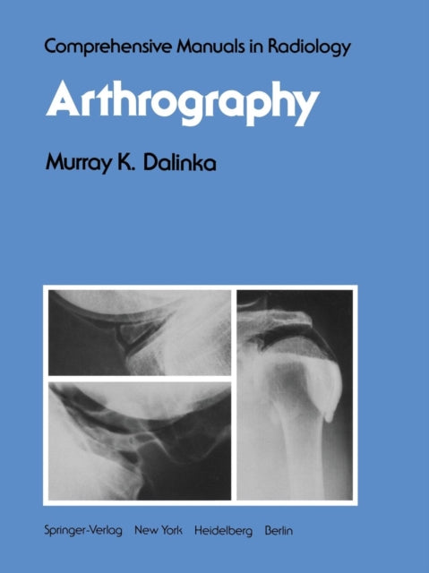 Book cover of: Arthrography. By: M. K. Dalinka
