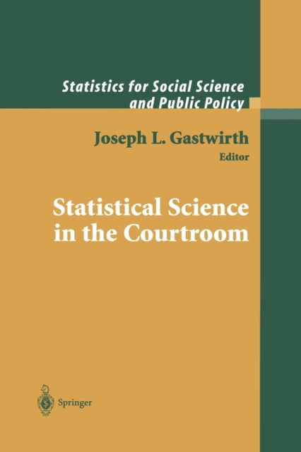Book cover of: Statistical Science in the Courtroom. By: Joseph L. Gastwirth
