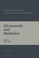 Book cover of: Eicosanoids and Radiation. By: Peter Polgar