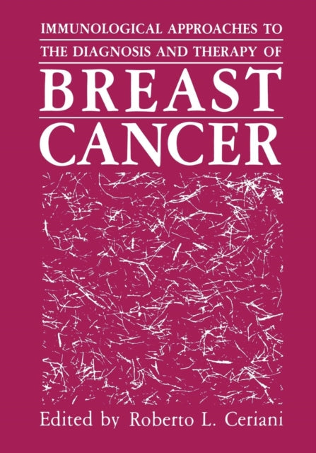Book cover of: Immunological Approaches to the Diagnosis and Therapy of Breast Cancer. By: G. P. Talwar