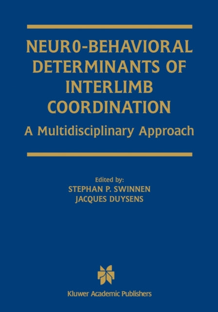 Book cover of: Neuro-Behavioral Determinants of Interlimb Coordination. By: Stephan P. Swinnen