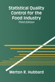 Book cover of: Statistical Quality Control for the Food Industry. By: Merton R. Hubbard