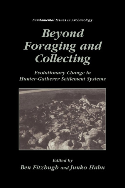 Book cover of: Beyond Foraging and Collecting. By: Ben Fitzhugh