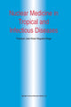 Book cover of: Nuclear Medicine in Tropical and Infectious Diseases. By: Francisco José H.N. Braga