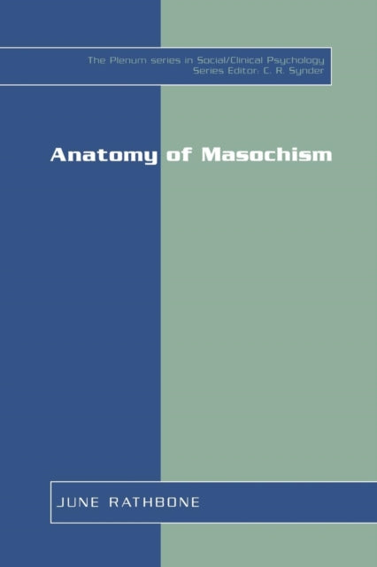Book cover of: Anatomy of Masochism. By: June Rathbone