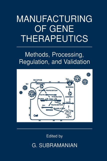 Book cover of: Manufacturing of Gene Therapeutics. By: G. Subramanian