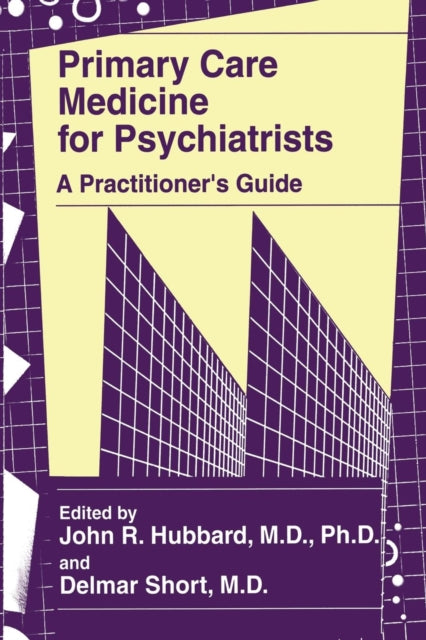 Book cover of: Primary Care Medicine for Psychiatrists. By: John R. Hubbard