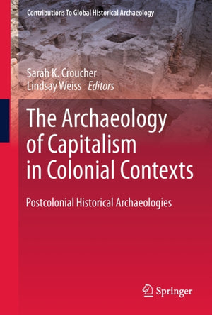 Archaeology of Capitalism in Colonial Contexts