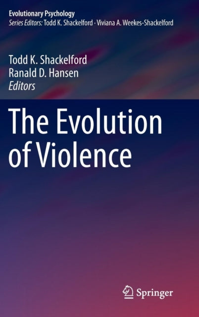 Book cover of: Evolution of Violence. By: Todd K. Shackelford
