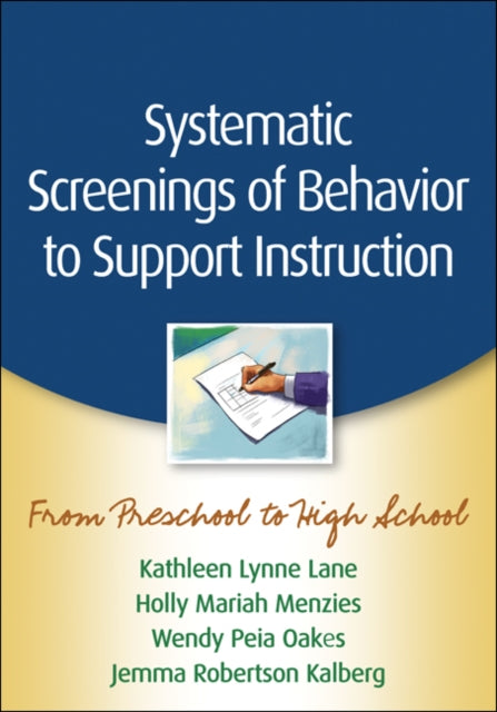 Book cover of: Systematic Screenings of Behavior to Support Instruction. By: Kathleen L. Lane