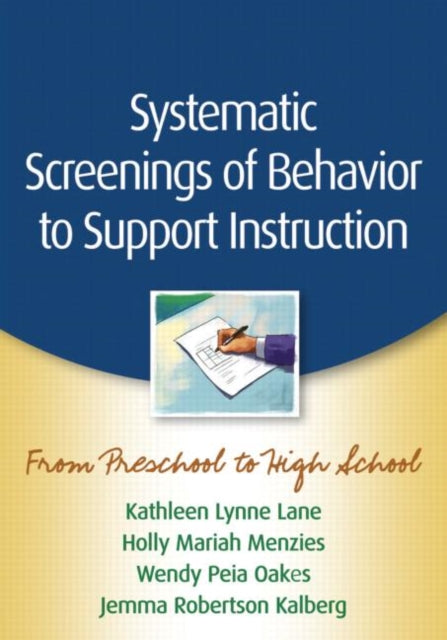 Book cover of: Systematic Screenings of Behavior to Support Instruction. By: Kathleen L. Lane