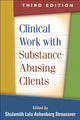 Book cover of: Clinical Work with Substance-Abusing Clients, Third Edition. By: Shulamith Lala Ashenberg Straussner